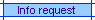 Info request